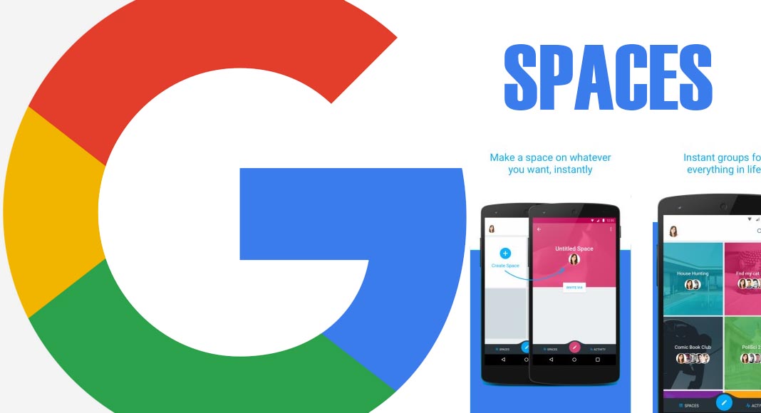 EscapeDigital - Google prueba Spaces, nueva App de mensajería grupal