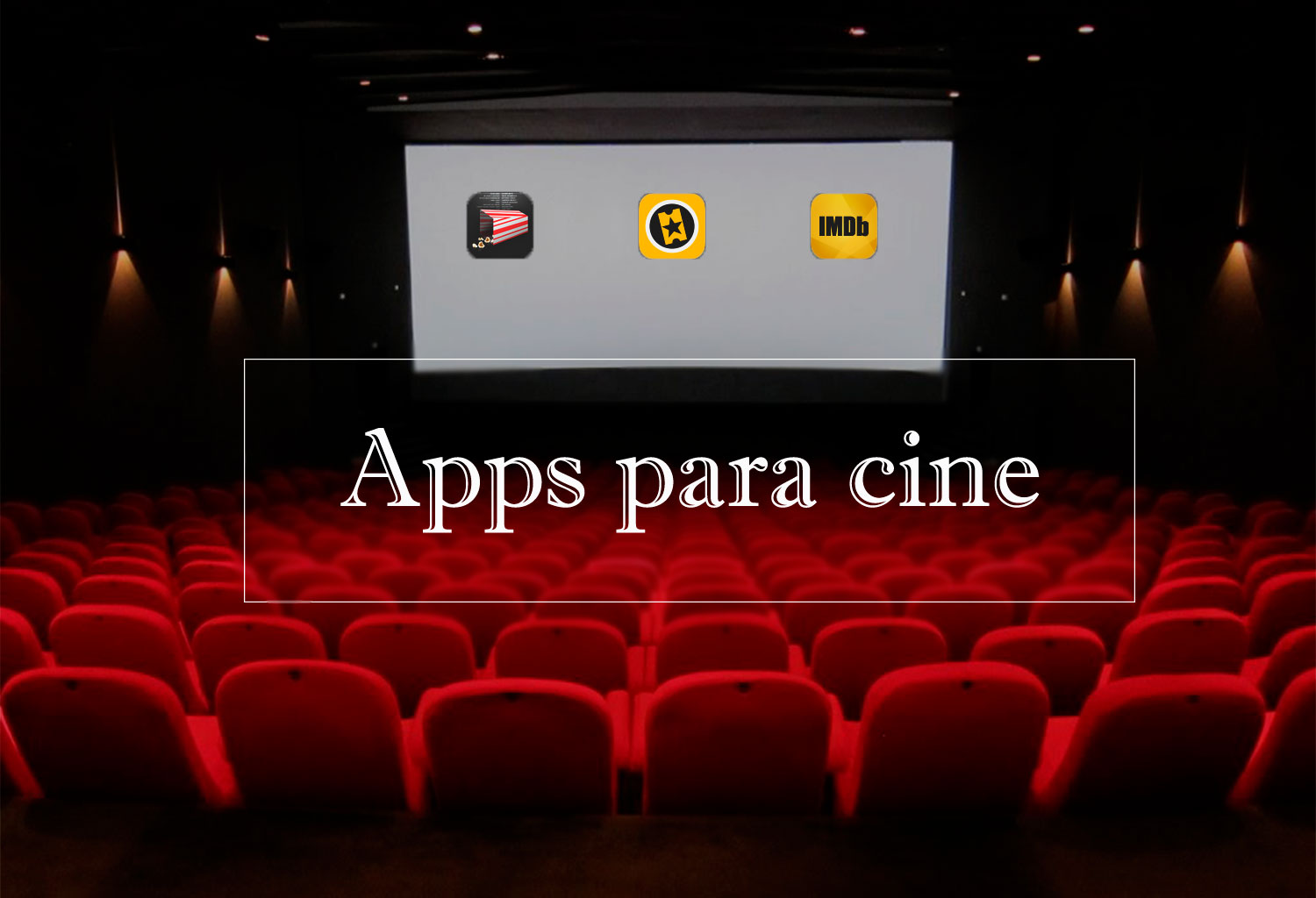 Escape-Digital-Apps-para-antes-de-ir-al-cine