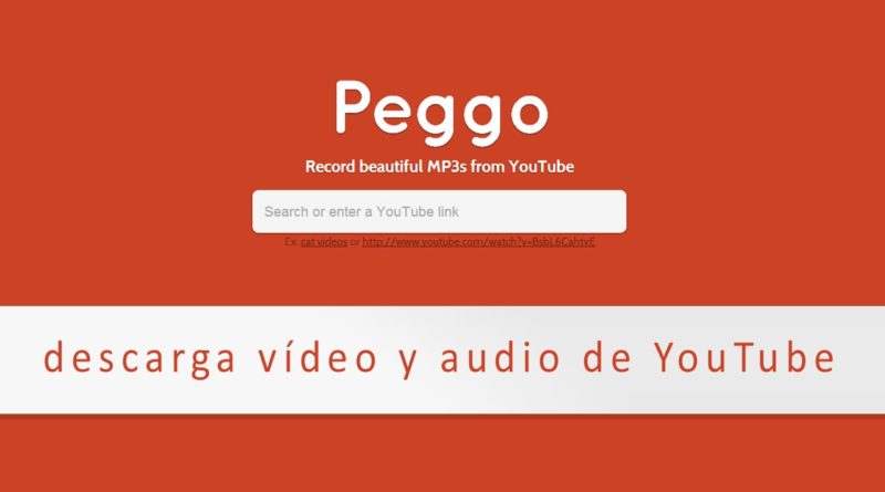 Peggo: Descarga musica de YouTube y SoundCloud gratis a tu Android